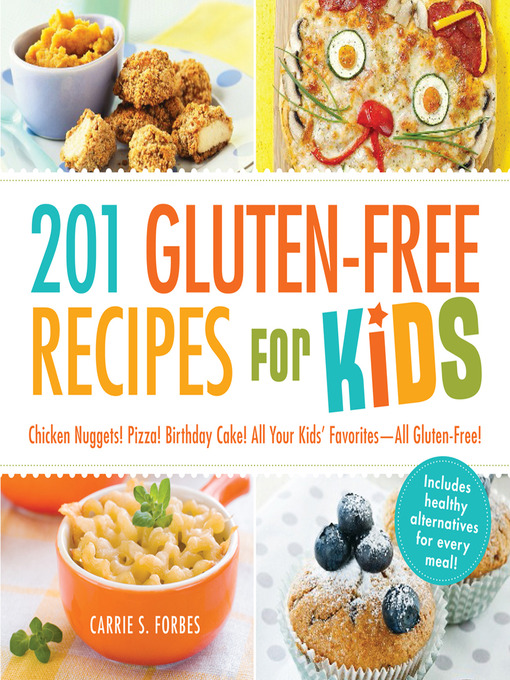 Title details for 201 Gluten-Free Recipes for Kids by Carrie S. Forbes - Available